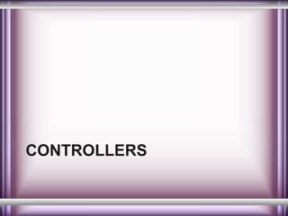 CONTROLLERS 
 
