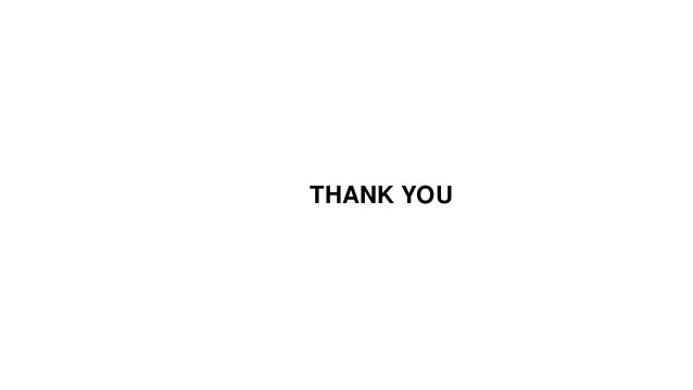 THANK YOU
 