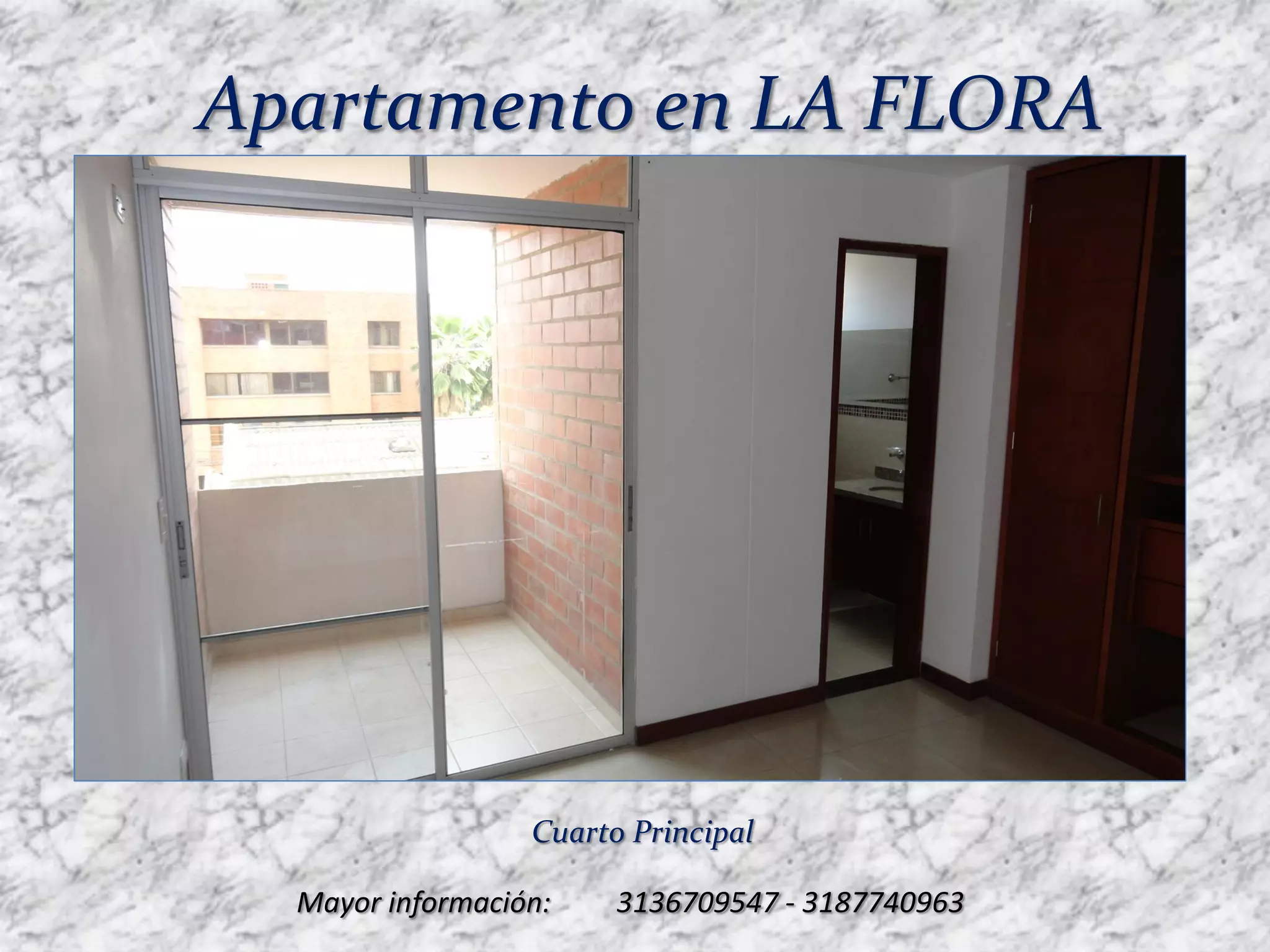 Apartamento en LA FLORA




                  Cuarto Principal

  Mayor información:    3136709547 - 3187740963
 