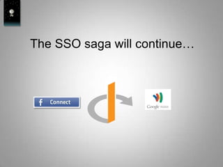 The SSO saga will continue…
 