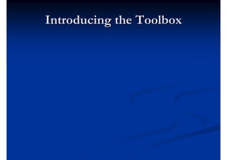 Introducing the Toolbox
 