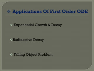  Exponential Growth & Decay
Radioactive Decay
 Falling Object Problem
 
