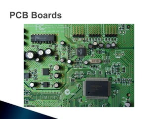 PCB Boards
 