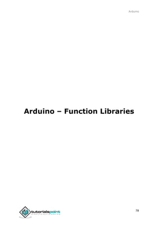 Arduino
78
Arduino – Function Libraries
 