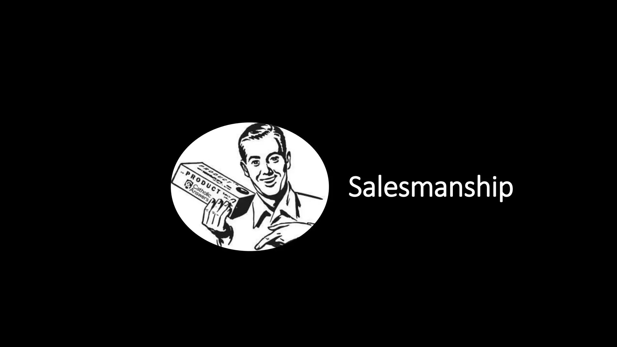 Salesmanship
 