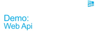 Demo:
Web Api
 