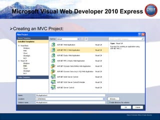 Microsoft Visual Web Developer 2010 Express Creating an MVC Project: 