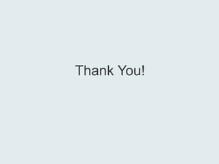 Thank You!
 