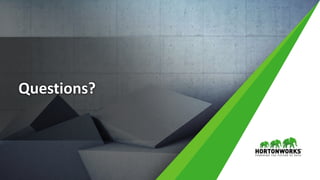 33 © Hortonworks Inc. 2011 – 2016. All Rights Reserved
Questions?
 