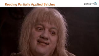 Reading Partially Applied Batches
37
 