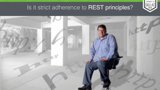 Using this Template 
4 
Is it strict adherence to REST principles? 
 