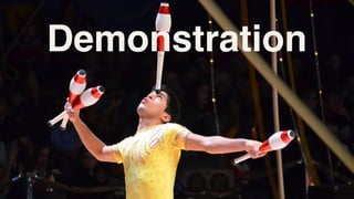 Demonstration
 