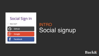 INTRO
Social signup
 
