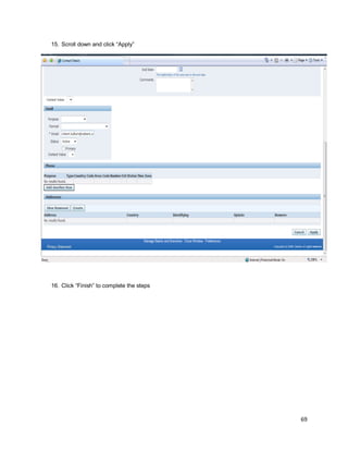 69
15. Scroll down and click “Apply”
16. Click “Finish” to complete the steps
 