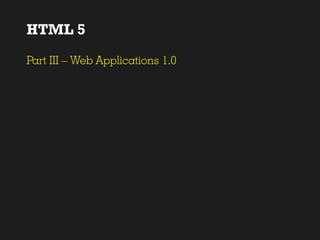 Html 5 in a big nutshell