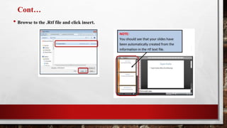 Cont…
• Browse to the .Rtf file and click insert.
 