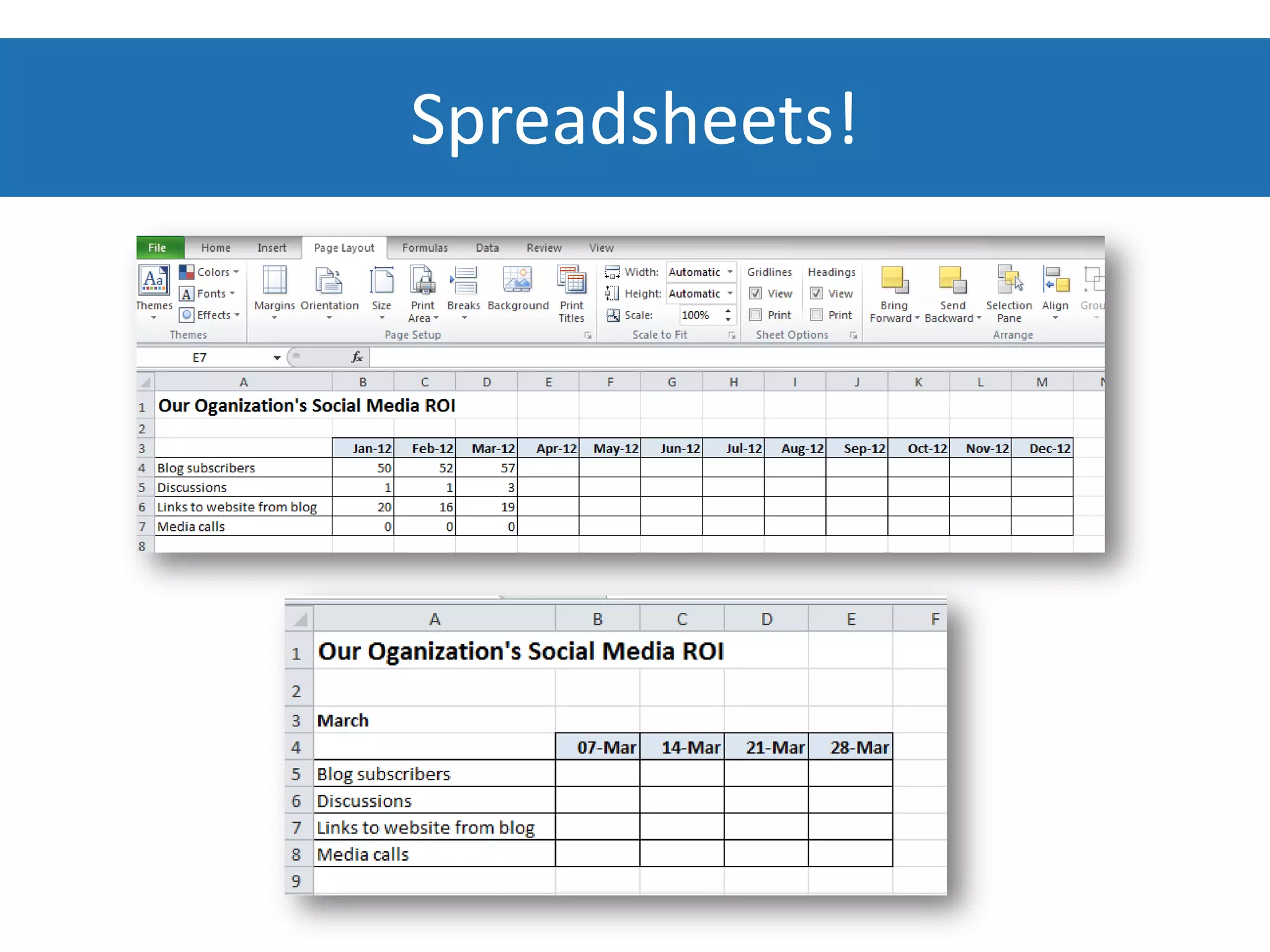 Spreadsheets!
 