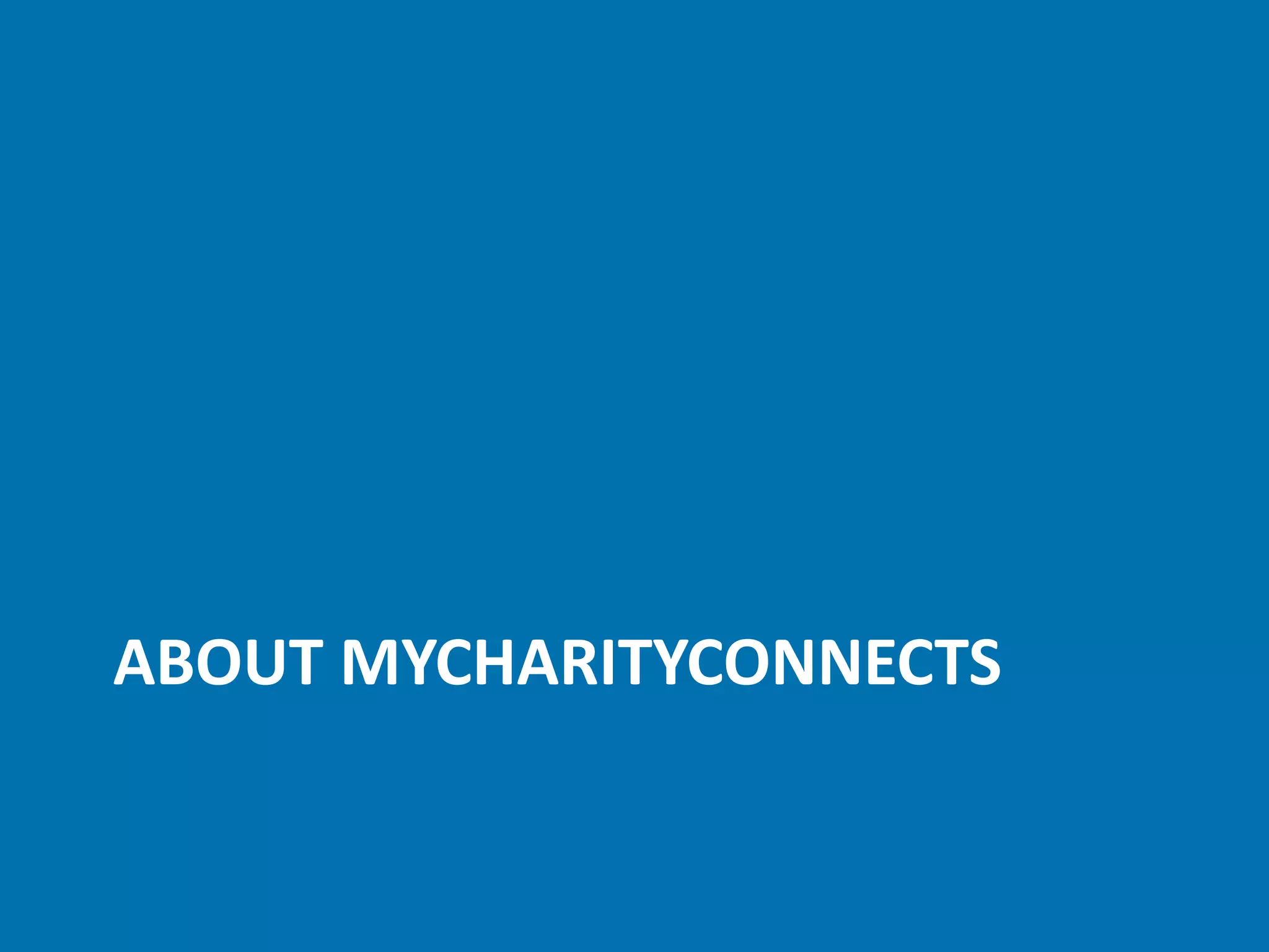 ABOUT MYCHARITYCONNECTS
 