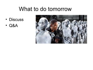 What to do tomorrow Discuss Q&A 
