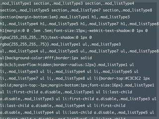 .mod_listType1 section,.mod_listType3 section,.mod_listType4
section,.mod_listType5 section,.mod_listType7 section,.mod_listType8
section{margin-bottom:1em}.mod_listType1 h1,.mod_listType3
h1,.mod_listType4 h1,.mod_listType5 h1,.mod_listType7 h1,.mod_listType8
h1{margin:0 0 .5em .5em;font-size:15px;-webkit-text-shadow:0 1px 0
rgba(255,255,255,.75);text-shadow:0 1px 0
rgba(255,255,255,.75)}.mod_listType1 ul,.mod_listType3
ul,.mod_listType4 ul,.mod_listType5 ul,.mod_listType7 ul,.mod_listType8
ul{background-color:#fff;border:1px solid
#c3c3c3;overflow:hidden;border-radius:12px}.mod_listType1 ul
li,.mod_listType3 ul li,.mod_listType4 ul li,.mod_listType5 ul
li,.mod_listType7 ul li,.mod_listType8 ul li{border-top:#C3C3C2 1px
solid;margin-top:-1px;margin-bottom:1px;font-size:16px}.mod_listType1
ul li:first-child a.disable,.mod_listType1 ul li:last-child
a.disable,.mod_listType3 ul li:first-child a.disable,.mod_listType3 ul
li:last-child a.disable,.mod_listType4 ul li:first-child
a.disable,.mod_listType4 ul li:last-child a.disable,.mod_listType5 ul
 