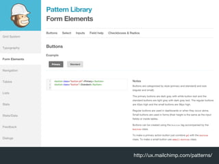 http://ux.mailchimp.com/patterns/
 