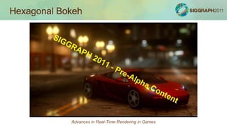 Advances in Real-Time Rendering in Games