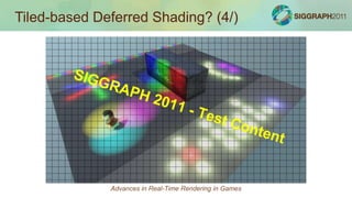 PLUS We can improve furtherAdvances in Real-Time Rendering in Games