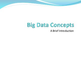 A Brief Introduction
 