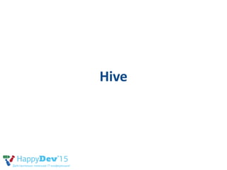 Hive
 