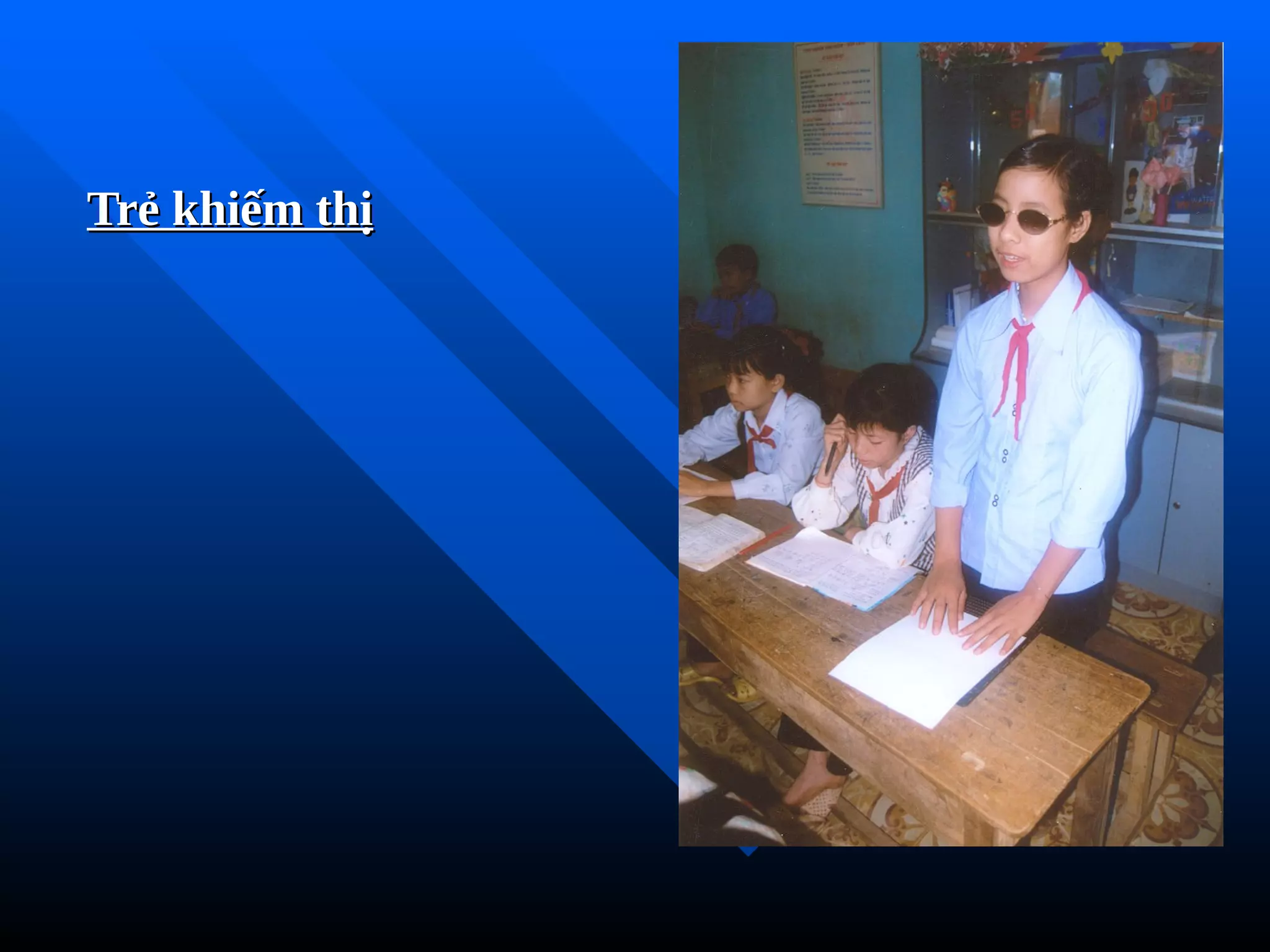 Trẻ khiếm thị
Trẻ khiếm thị
 