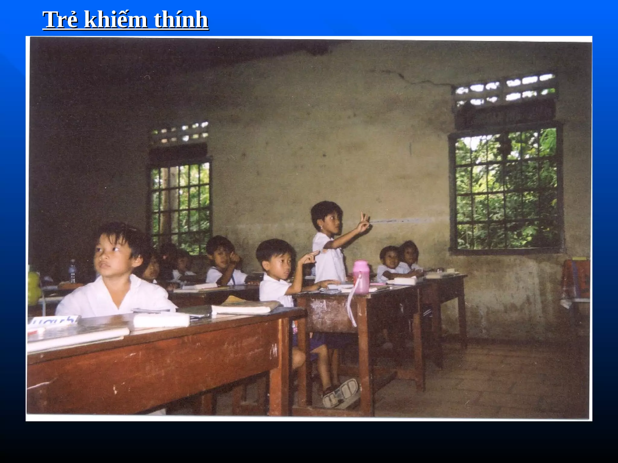 Trẻ khiếm thính
Trẻ khiếm thính
 