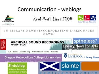 Communication - weblogs
 