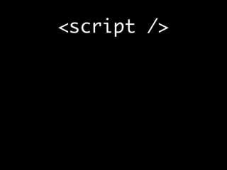 <script />
 