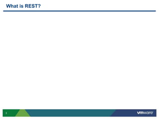 3
What is REST?
 