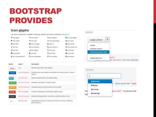 BOOTSTRAP
PROVIDES
 