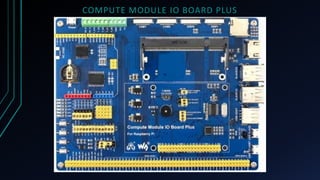 COMPUTE MODULE IO BOARD PLUS
 