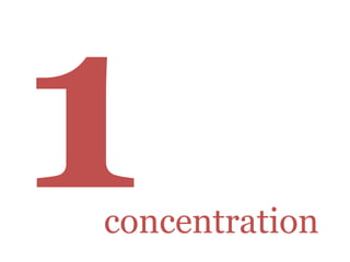 concentration
 