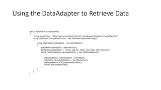 Using the DataAdapter to Retrieve Data
 
