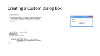 Creating a Custom Dialog Box
LoginDialog
 