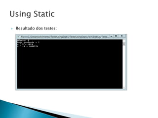  Resultado dos testes:
 