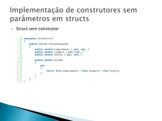  Struct sem construtor
 