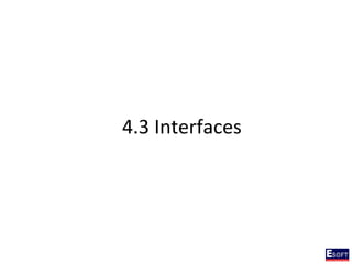 4.3 Interfaces
 