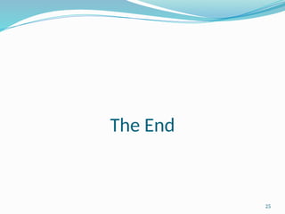 25
The End
 