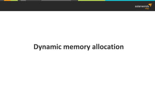 Dynamic memory allocation
 