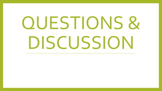 QUESTIONS &
DISCUSSION
 