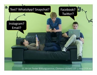 Facebook?	
  
TwiPer?	
  
Text?	
  WhatsApp?	
  Snapchat?	
  
Instagram?	
  
Email?	
  
 