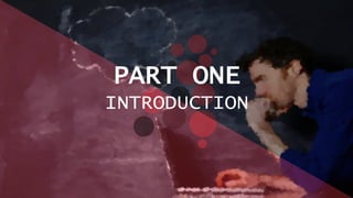 PART ONE
INTRODUCTION
 