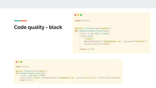 Code quality - black
 