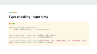 Type checking - type hints
 