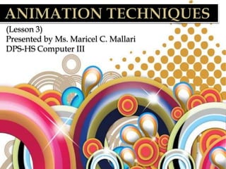 (Lesson 3)
Presented by Ms. Maricel C. Mallari
DPS-HS Computer III
 